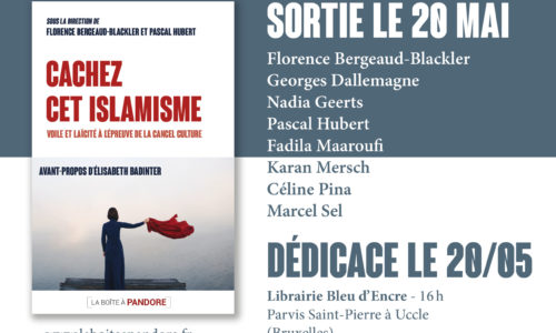 Cachez cet islamisme… un livre sur la cancel culture en Belgique francophone. Dédicaces le 20 mai à Uccle.